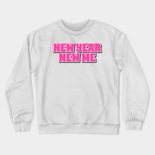 New year new me Crewneck Sweatshirt